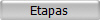 Etapas